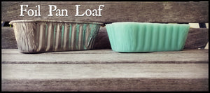 Foil Pan Loaf (RTS)